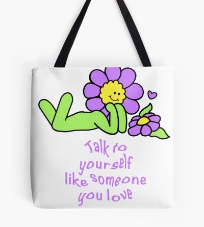 Flowers-Motivational Inscription-Talk To Yourself Like Someone You Love Tote Bag Official Cow Anime Merch