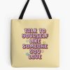 Talk To Yourself Like Someone You Love Tote Bag Official Cow Anime Merch